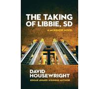 David Housewright The Taking of Libbie, SD (Tascabile) Mac McKenzie Novel