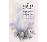 David Howarth The Invention of Spain (Tascabile)