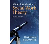 David Howe Darren Hill A Brief Introduction to Social Work Theory (Tascabile)