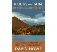 David Howe Rocks and Rain, Reason and Romance (Tascabile)