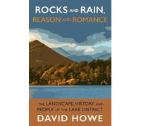 David Howe Rocks and Rain, Reason and Romance (Tascabile)