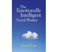 David Howe The Emotionally Intelligent Social Worker (Tascabile)