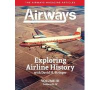 David Hubert St Exploring Airline History with David H. Stringer, Vo (Tascabile)