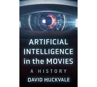 David Huckvale Artificial Intelligence in the Movies (Tascabile)