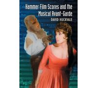 David Huckvale Hammer Film Scores and the Musical Avant-Garde (Tascabile)