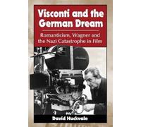 David Huckvale Visconti and the German Dream (Tascabile)