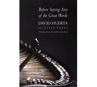 David Huerta Before Saying Any of the Great Words (Tascabile)