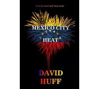 David Huff Mexico City Heat (Tascabile)