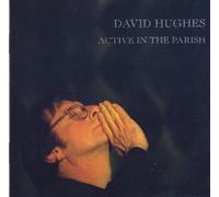 David Hughes - Active in The Parish [Import]