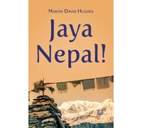 David Hughes Martin Martin David Hughes Jaya Nepal (Tascabile)