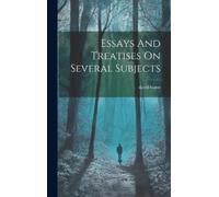David Hume Essays And Treatises On Several Subjects (Copertina rigida)