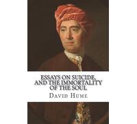 David Hume Essays on suicide, and the immortality of the soul (Tascabile)