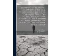 David Hume Jose Essays On Suicide and the Immortality of the (Copertina rigida)