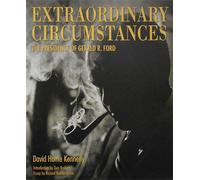 David Hume,Kennerly. - Extraordinary Circumstances: The Presidency of Gerald R.
