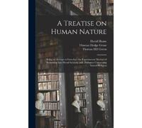 David Hume Thom A Treatise on Human Nature; Being an Attempt to Intr (Tascabile)