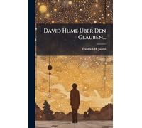 David Hume Über Den Glauben...