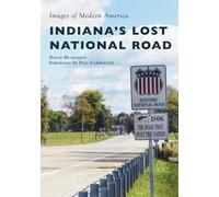 David Humphrey Indiana's Lost National Road (Tascabile)