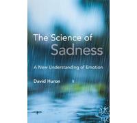 David Huron The Science of Sadness (Tascabile)