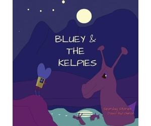 David Hutchison Bluey & The Kelpies (Tascabile) Seordag Stories