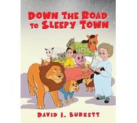 David I Burkett Down the Road to Sleepy Town (Tascabile)