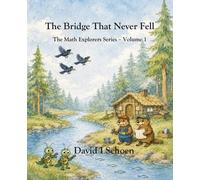 David I Schoen The Bridge That Never Fell (Tascabile) Math Explorers