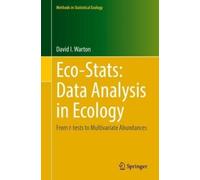 David I Warton Eco-Stats: Data Analysis in Ecology (Copertina rigida)