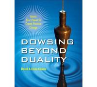 David Ian Cowan Erina Cowan Dowsing Beyond Duality (Tascabile)