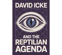 David Icke and the Reptilian Agenda