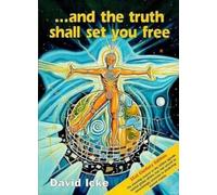 David Icke And the Truth Shall Set You Free (Tascabile)