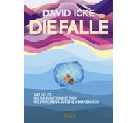 David Icke DIE FALLE. Was sie ist, wie sie funktioniert und w (Copertina rigida)