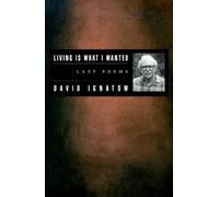 David Ignatow Living Is What I Wanted (Tascabile) American Poets Continuum