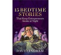 David Ingram 15 Bedtime Stories that keep Entrepreneurs Awake (Copertina rigida)