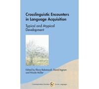 David Ingram Crosslinguistic Encounters in Language Acquisiti (Copertina rigida)