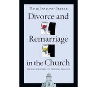 David Instone-Brewer Divorce and Remarriage in the Church (Tascabile)