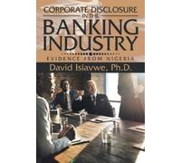 David Isiavwe Corporate Disclosure in the Banking Industry (Tascabile)
