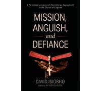David Isiorho Mission, Anguish, and Defiance (Tascabile)