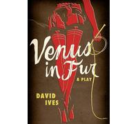David Ives Venus in Fur (Tascabile)