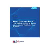 David Izabel What is Space-Time Made of ? (Tascabile)