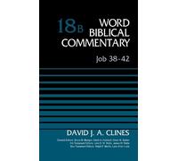 David J. A. Clines Job 38-42, Volume 18B (Copertina rigida)