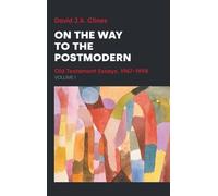 David J a Clines On the Way to the Postmodern. Volume I. (Copertina rigida)