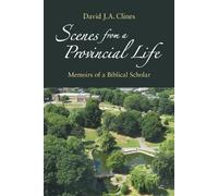 David J a Clines Scenes from a Provincial Life (Tascabile)
