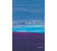 David J. A. Evans Glaciation (Tascabile) Very Short Introductions