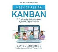 David J Anderson Descobrindo KANBAN (Tascabile) Melhor Com Kanban
