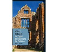 David J. Appleb A Short History of the English Revolution and (Copertina rigida)