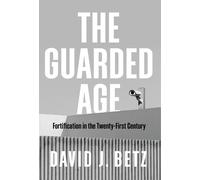 David J. Betz The Guarded Age (Copertina rigida)