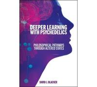 David J. Blacker Deeper Learning with Psychedelics (Tascabile)