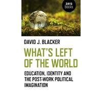 David J. Blacker What's Left of the World (Tascabile)