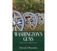 David J Bramley Washington's Guns (Tascabile)