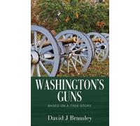David J Bramley Washington's Guns (Tascabile)