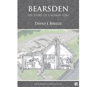 David J. Breeze Bearsden: The Story of a Roman Fort (Tascabile)